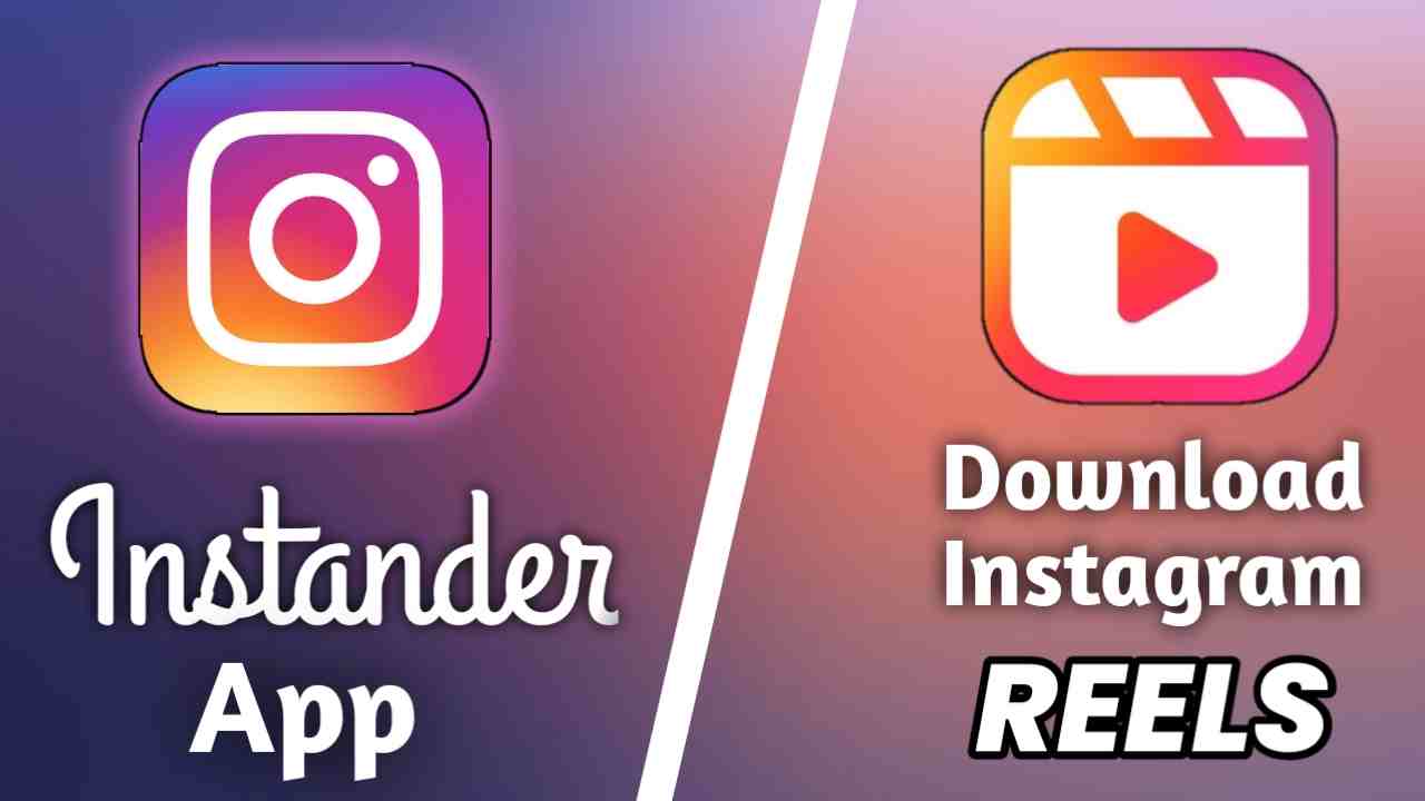 You are currently viewing Instagram reels kaise download kare | Instander App Download