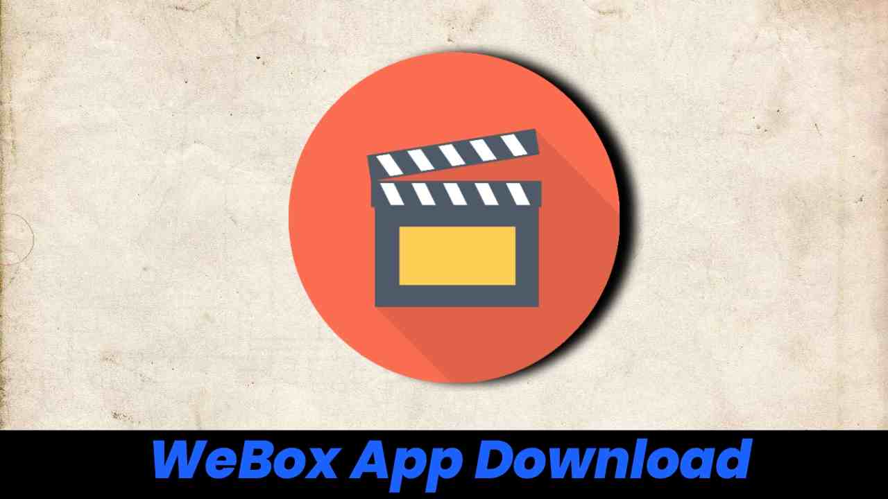 You are currently viewing New Movie App 2022 | WeBox App Download