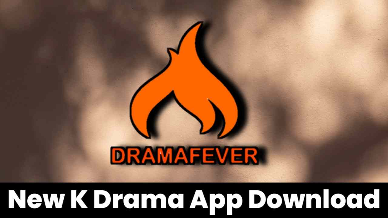 You are currently viewing New k drama App Download : DramaFever App