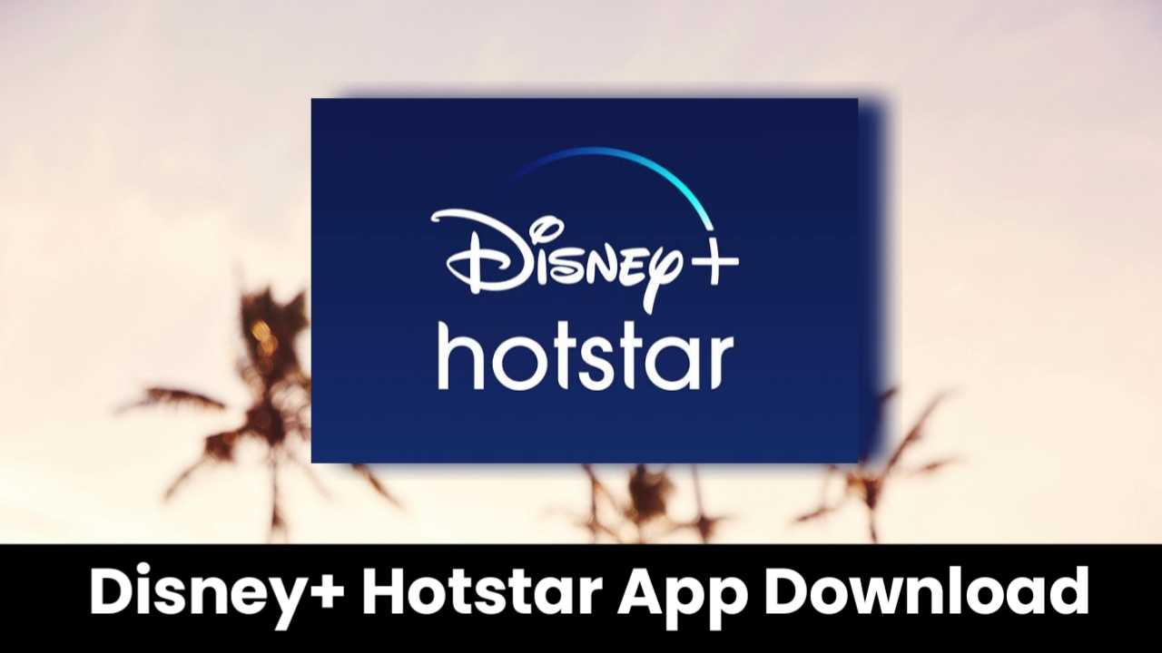 Read more about the article Disney Plus Hotstar App कैसे चलाये | Disney Plus Hotstar App Download