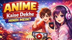 Read more about the article Anime Kaise Dekhe Hindi Mein | Best Apps For Anime 2026