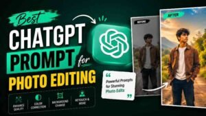 Read more about the article Best ChatGPT Prompts For Photo Editing | Best Google Gemini Prompts